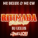 Mc Gw Mc Delux DJ Phell 011 feat DJ Lellis - Ritimada Saliente