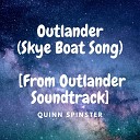 Quinn Spinster - Outlander Skye Boat Song From Outlander…