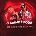 Mc mago feat Alex Nsc - O Crime Foda