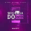 Dj PHFive MC Pogba feat MC Thammy - Sequ ncia do Sarra Sarra