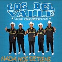Los Del Valle de Ca ete - No Me Vuelvo a Enamorar