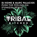 DJ Kone & Marc Palacios - Push the Feeling On (Funkera Extended Remix)