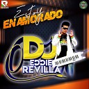 DJ EDDIE REVILLA - Estoy Enamorado