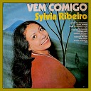 Sylvia Ribeiro - Quem Te Prendeu Fui Eu