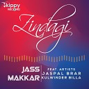Jass Makkar feat Jaspal Brar - Zindagi feat Jaspal Brar