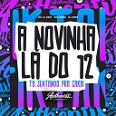 DJ KIRIN feat MC Lil Beat MC TOPRE - A Novinha L do 12 Ta Sentando pra Carai