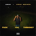 lucid dvn feat Miickey metro Kutee Lee - Fuck You Thinking