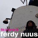 Ferdy Nuus - This Is How We Do Radio Edit