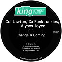 Col Lawton Da Funk Junkies Alyson Joyce - Change Is Coming Original Radio Edit