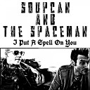 Soupcan and The Spaceman - I Put A Spell On You