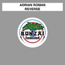 Adrian Roman - Reverse Phat Traktor Bern Gomez Remix