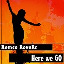 Remco Rovers - Here We Go Original Mix
