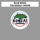 Blue Mood - The Deadly Vipers Original Mix