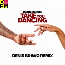 Jason Derulo - Take You Dancing Denis Bravo Radio Edit music remix СВЕЖАЯ МУЗЫКА РЕМИКСЫ…