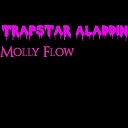 Trapstar Aladdin - Molly Flow