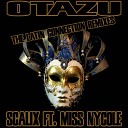 Scalix feat Miss Nycole - Otazu The Latin Connection Latin Version