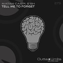 Matan Caspi feat E sh - Tell Me To Forget