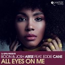 Boon Josh Arise feat Eddie Cane - All Eyes On Me Original Mix