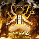 Anomalia - Mantra Original Mix