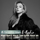 E Rotic - Max Don Have Sex With Your Ex Dj aropoloff…