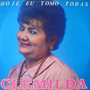 Clemilda - Eu Canto Pra N o Chorar