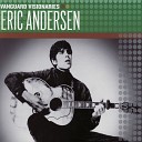 Eric Andersen - Close The Door Lightly When You Go