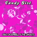 Baz O Connell The Ghosts - Candy Girl