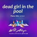 Will Adagio - Dead Girl in The Pool Piano Version