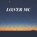 LONER MC - Часть души