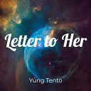 Yung Tento feat fficial KDD KDD - Letter to Her
