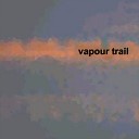 Vapour Trail - Safe House