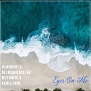 Sean Norvis DJ Lucian Geo feat Next Route Larisa… - Eyes on Me Extended Mix