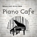 Relax Cafe Music BGM - Latte on Piano