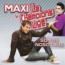 Maxi y La Champions Liga - Y Todo el Dia Pienso en Ti