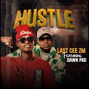 Last Cee ZM feat Dawn Pro - Hustle feat Dawn Pro