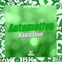 DJ RYAN NO BEAT MC DANILO ZS - Automotivo Radioativo