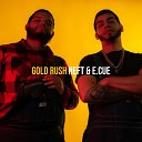 Neft E Cue - Gold Rush