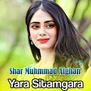 Shar Muhmmad Afghan - Da Khobano La Darbara