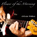 Oliver Fabro - Flower of the Morning