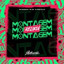 DJ Nego da ZO feat Mc Magrinho MC GW - Montagem Relikia