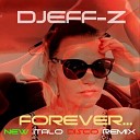 Djeff Z - Forever New italo disco remix
