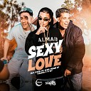 MC TEUZIN PV Mc Elias Mc Menor RF feat DJ BR4 DJ… - Sexy Love