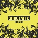 Shootah K Uknown flav Laurap - 90 Grados
