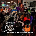 Antigua Jazz Club - Joy Spring En Vivo
