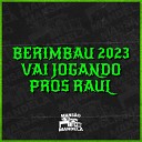 MC JOHN JB DJ Paulo Magr o - Berimbau 2023 Vai Jogando Pros Raul