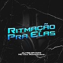 DJ RB DA DZ9 MC Vick Moranguinho - Ritma o pra Elas