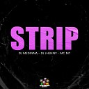 DJ Medinna MC MT DJ Jhenny - Strip