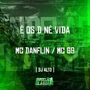 DJ AL13 MC G9 feat Mc Danflin - os D N Vida