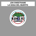 Jon Sweetname - La Soga Del Muerto