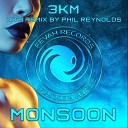 3KM - Monsoon Phil Reynolds Remix